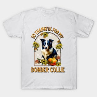 So Thankful for my Border Collie T-Shirt